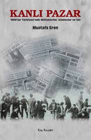 Kanlı Pazar, 1960'lar Türkiye'sinde Milliyetçiler, İslamcılar, Sol