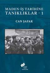 Maden-İş Tarihine Tanıklıklar I-II